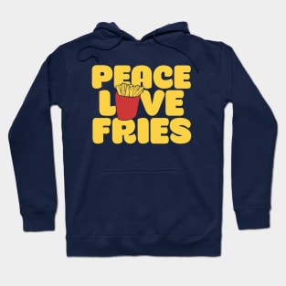 Peace Love Fries Hoodie